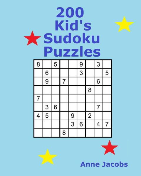 Cover for Anne Jacobs · 200 Kid's Sudoku Puzzles (Pocketbok) (2015)