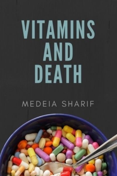 Cover for Medeia Sharif · Vitamins and Death (Paperback Book) (2017)