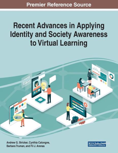 Recent Advances in Applying Identity and Society Awareness to Virtual Learning - - Bücher - IGI Global - 9781522596806 - 14. Juni 2019