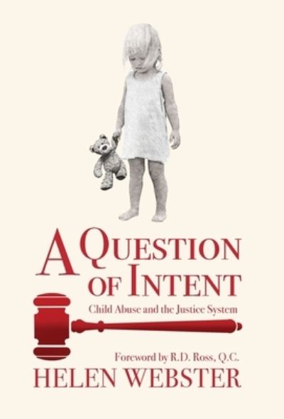 Cover for Helen Webster · A Question of Intent: Child Abuse and the Justice System (Hardcover Book) (2020)