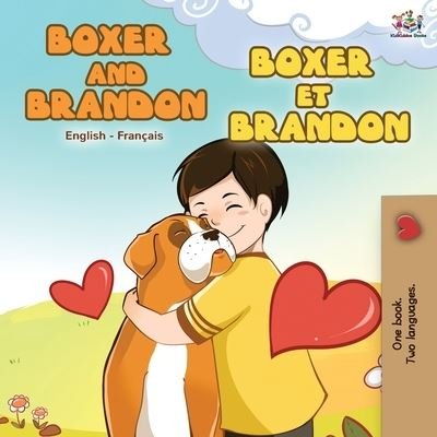 Cover for Kidkiddos Books · Boxer and Brandon Boxer et Brandon: English French Bilingual Book - English French Bilingual Collection (Paperback Book) [2nd edition] (2019)
