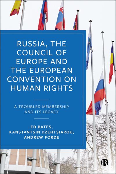 Cover for Bates, Ed (University of Leicester) · Russia, the Council of Europe and the European Convention on Human Rights: A Troubled Membership and Its Legacy (Paperback Book) (2025)