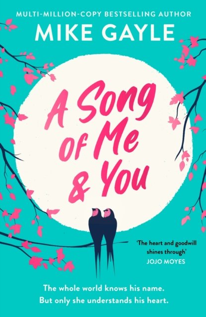Cover for Mike Gayle · A Song of Me and You: a heartfelt and romantic novel of first love and second chances, picked for the Richard &amp; Judy Book Club (Paperback Book) (2024)