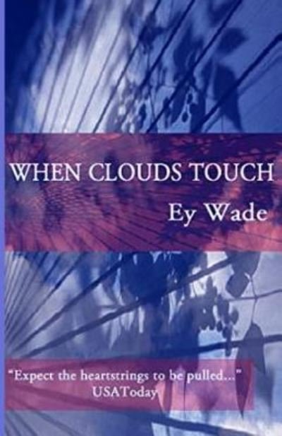 Cover for Ey Wade · When Clouds Touch (Paperback Bog) (2016)