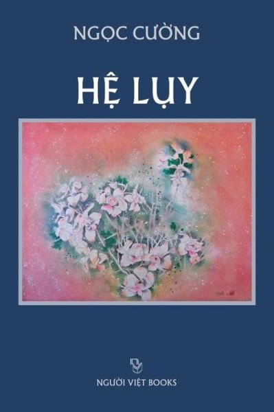 Cover for Cuong Ngoc · He Luy (Pocketbok) (2016)