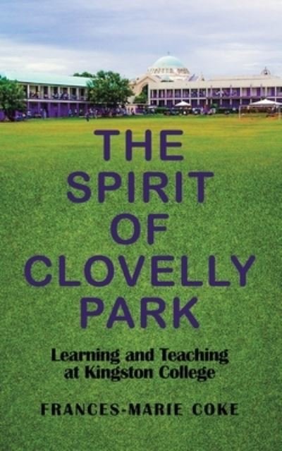Cover for Frances Marie Coke · Spirit of Clovelly Park (Book) (2020)