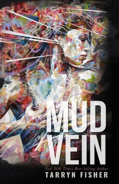 Cover for Tarryn Fisher · Mud Vein (Pocketbok) (2016)