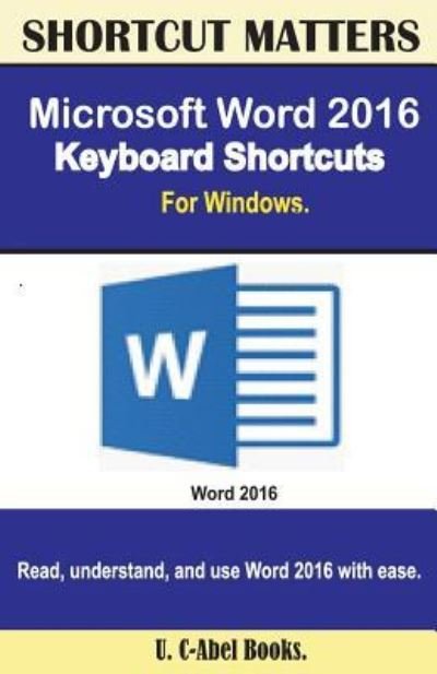 Cover for U C Books · Microsoft Word 2016 Keyboard Shortcuts For Windows (Paperback Book) (2016)