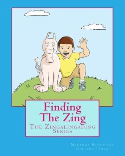 Cover for Meranda Hendricks · Finding The Zing (Pocketbok) (2016)