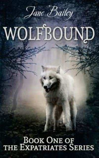 Cover for Jane Bailey · Wolfbound (Paperback Book) (2016)