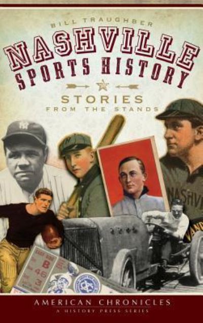 Cover for Bill Traughber · Nashville Sports History (Hardcover Book) (2010)