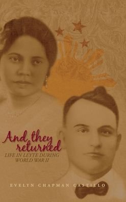 Cover for Evelyn Chapman Castillo · And they returned: Life in Leyte During World War II (Gebundenes Buch) (2020)