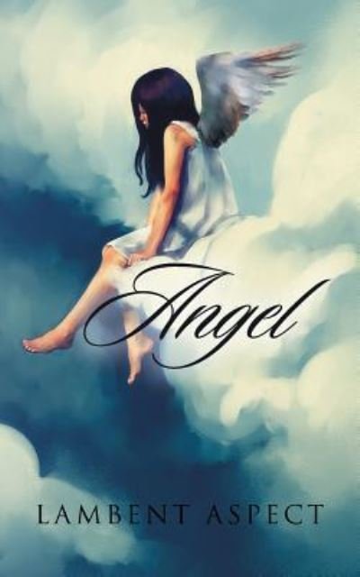 Cover for Lambent Aspect · Angel (Paperback Book) (2018)