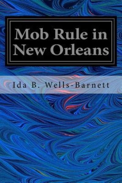 Cover for Ida B. Wells-Barnett · Mob Rule in New Orleans (Pocketbok) (2017)