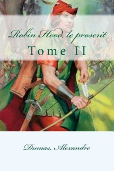Cover for Dumas Alexandre · Robin Hood, Le Proscrit (Paperback Bog) (2017)