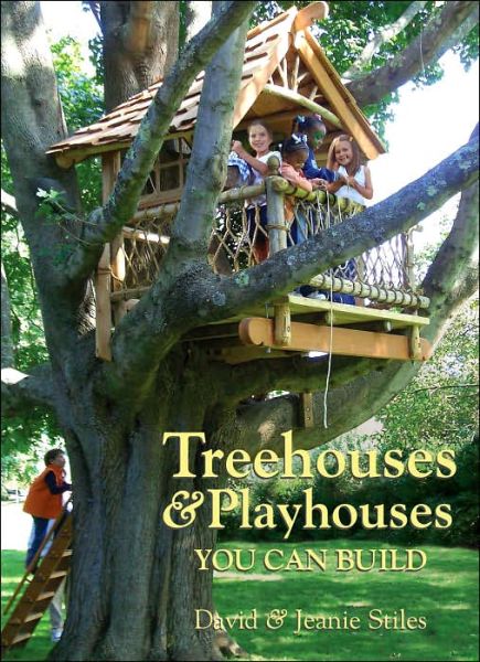 Cover for David Stiles · Treehouses &amp; Playhouses You Can Build (Paperback Book) (2006)