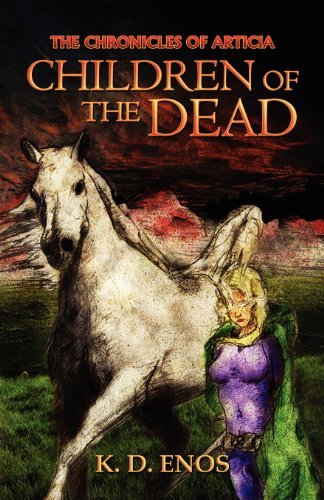 Cover for K.d. Enos · The Chronicles of Articia: Children of the Dead (Paperback Book) (2012)