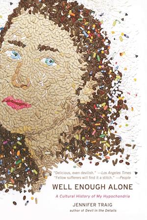 Cover for Jennifer Traig · Well Enough Alone (Book) (2009)