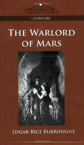 The Warlord of Mars - Edgar Rice Burroughs - Books - Cosimo Classics - 9781596054806 - November 1, 2005