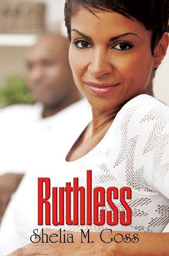 Cover for Shelia M. Goss · Ruthless (Paperback Book) [Reprint edition] (2014)