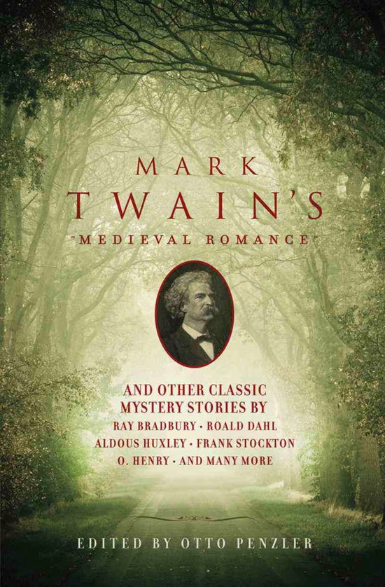 Cover for Otto Penzler · Mark Twain's Medieval Romance: And Other Classic Mystery Stories (Paperback Bog) (2018)