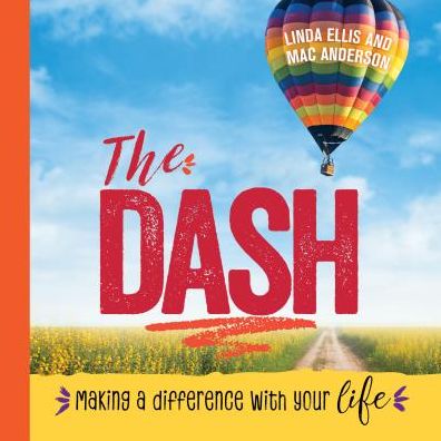 Cover for Linda Ellis · The Dash: Making a Difference with Your Life (Innbunden bok) [New edition] (2017)