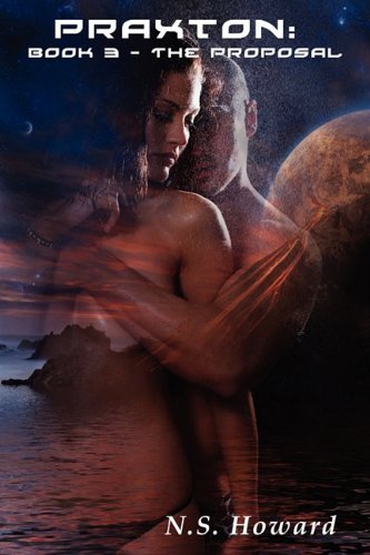 Cover for N. S. Howard · Praxton3; The Proposal (Paperback Book) (2011)