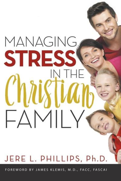 Cover for Jere Phillips · Managing Stress in the Christian Family (Taschenbuch) (2016)