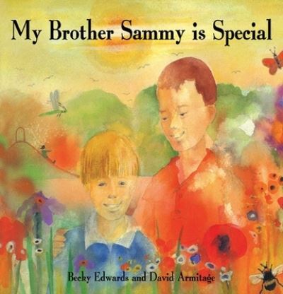 My brother Sammy is special - Becky Edwards - Books - Skyhorse Pub. - 9781616084806 - January 17, 2012