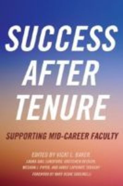 Cover for Success After Tenure: Supporting Mid-Career Faculty (Hardcover Book) (2018)