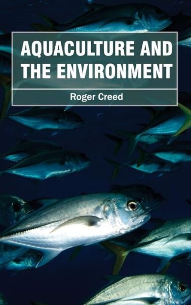 Cover for Roger Creed · Aquaculture and the Environment (Inbunden Bok) (2015)