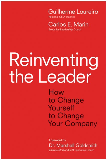 Cover for Gui Loureiro · Reinventing the Leader: How to Change Yourself to Change Your Company (Hardcover Book) (2025)