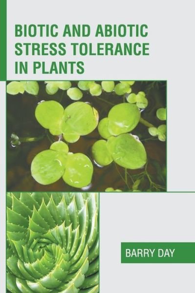 Cover for Barry Day · Biotic and Abiotic Stress Tolerance in Plants (Hardcover Book) (2022)