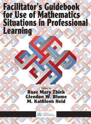 Cover for Rose Mary Zbiek · Facilitator's Guidebook for Use of Mathematics Situations in Professional Learning (Hardcover Book) (2017)