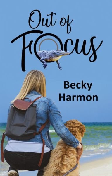 Cover for Becky Harmon · Out of Focus (Buch) (2023)