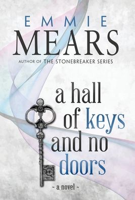 A Hall of Keys and No Doors - Emmie Mears - Książki - BHC Press - 9781643970806 - 4 lutego 2020