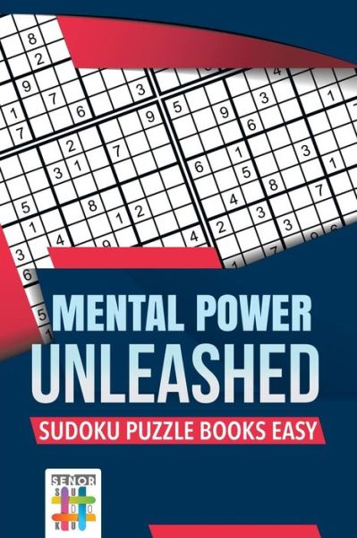 Cover for Senor Sudoku · Mental Power Unleashed Sudoku Puzzle Books Easy (Paperback Book) (2019)