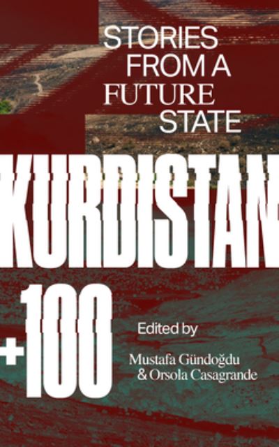 Orsola Casagrande · Kurdistan +100 (Book) (2024)