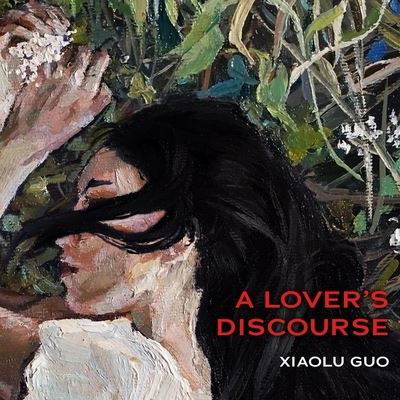 Cover for Xiaolu Guo · A Lover's Discourse Lib/E (CD) (2020)