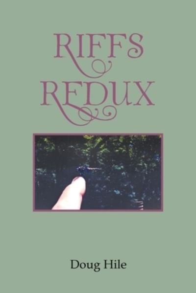 Riffs Redux - Doug Hile - Books - Xlibris Corporation LLC - 9781669822806 - May 26, 2022