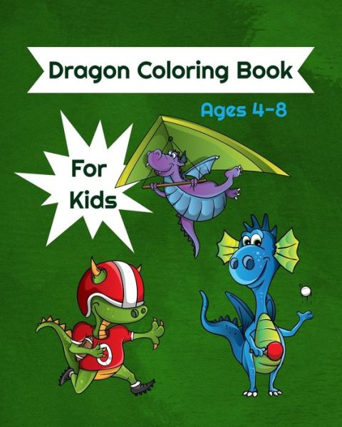 Cover for Nooga Publish · Dragon Coloring Book For Kids Ages 4-8 (Taschenbuch) (2019)