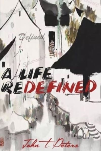 Cover for John Peters · A Life Redefined (Paperback Book) (2019)