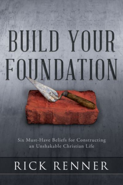 Cover for Rick Renner · Build Your Foundation (Paperback Book) (2021)