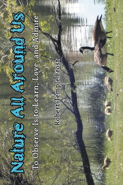 Cover for Robert Temple Frost · Nature All Around Us (Paperback Book) (2016)