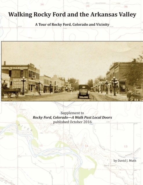 Cover for David J Muth · Walking Rocky Ford and the Arkansas Valley (Paperback Book) (2022)