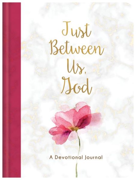 Cover for Compiled By Barbour Staff · Just Between Us, God (Hardcover Book) (2019)