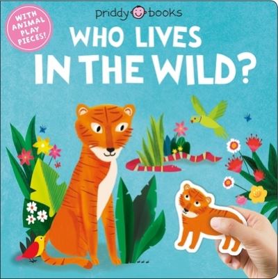 Cover for Roger Priddy · Lift and Play: Who Lives in the Wild (Board book) (2020)