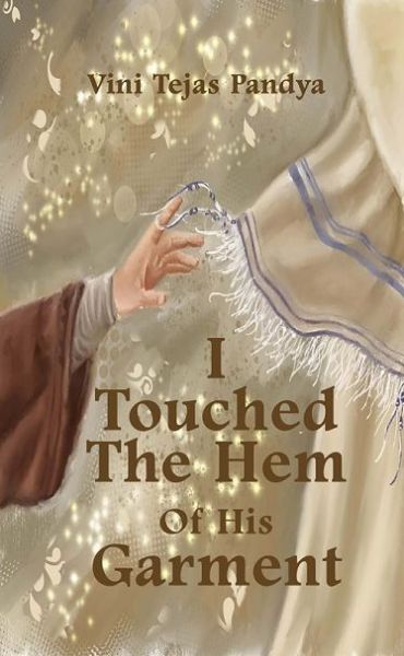 Cover for Vini Tejas Pandya · I Touched the Hem of His Garment (Paperback Book) (2020)