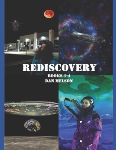 Rediscovery - Dan Melson - Books - Independently Published - 9781701690806 - October 22, 2019