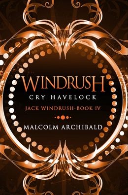 Cover for Malcolm Archibald · Windrush - Cry Havelock (Hardcover Book) (2021)